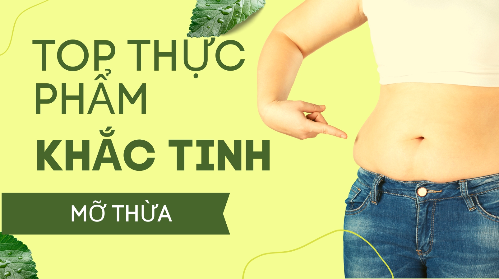 Top thực phẩm khắc tinh của mỡ thừa