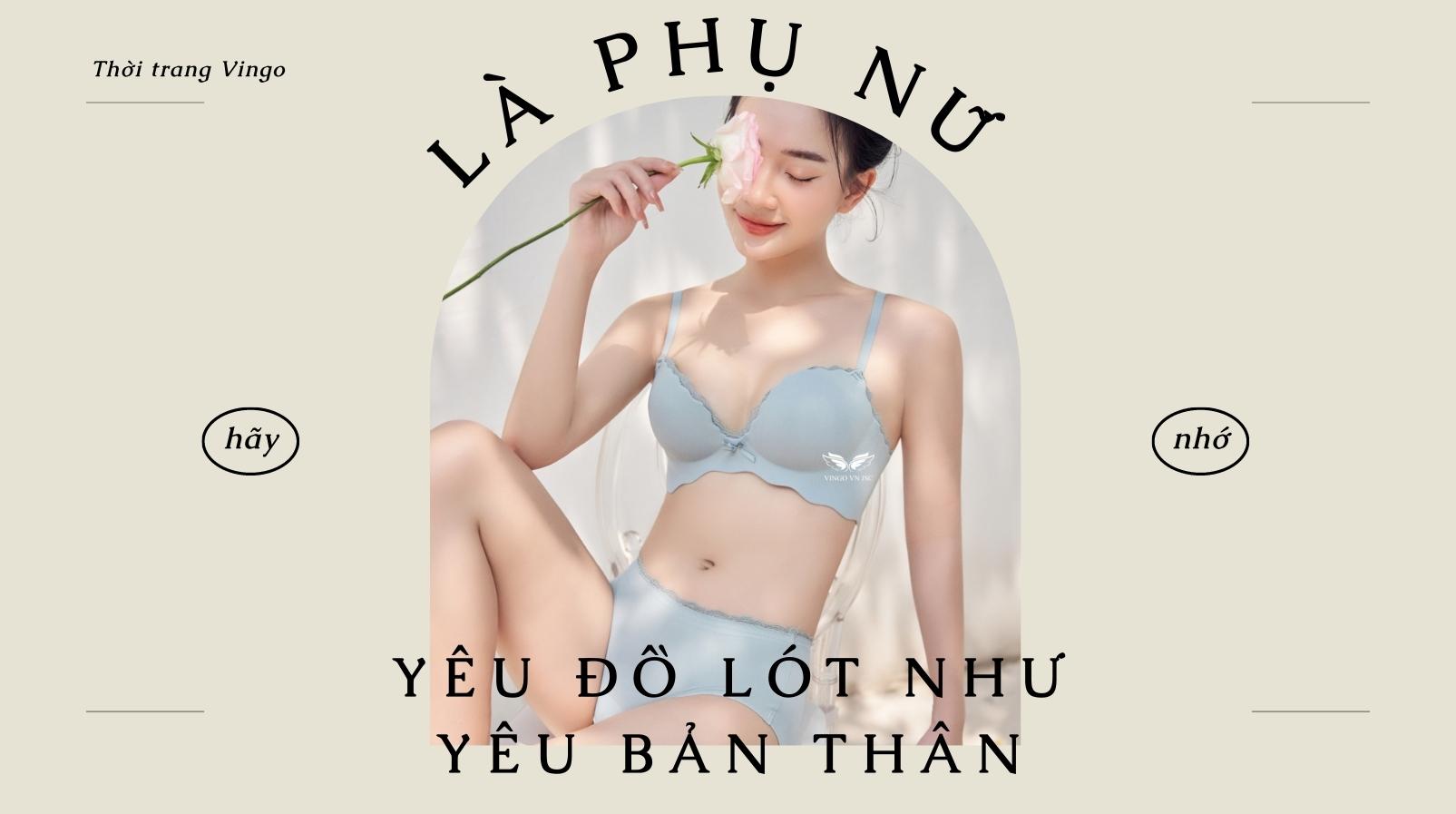 Là phụ nữ - Hãy yêu đồ lót như yêu bản thân mình