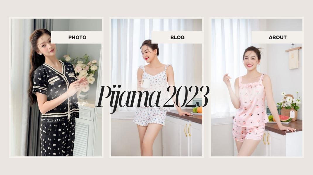 Những thiết kế đồ ngủ nữ pijama được ưa chuộng nhất năm 2023